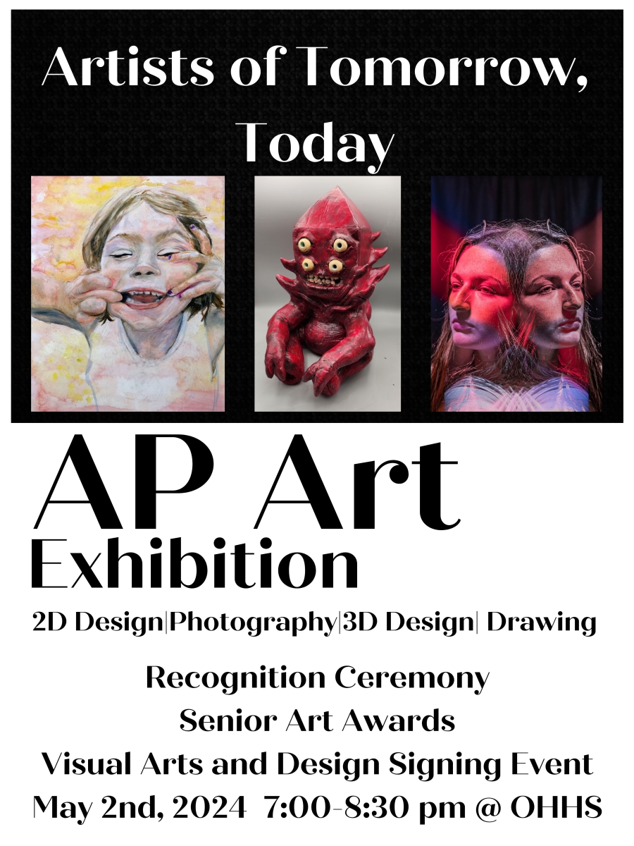 Save the date and come celebrate the OHHS Visual Arts and Design students!
